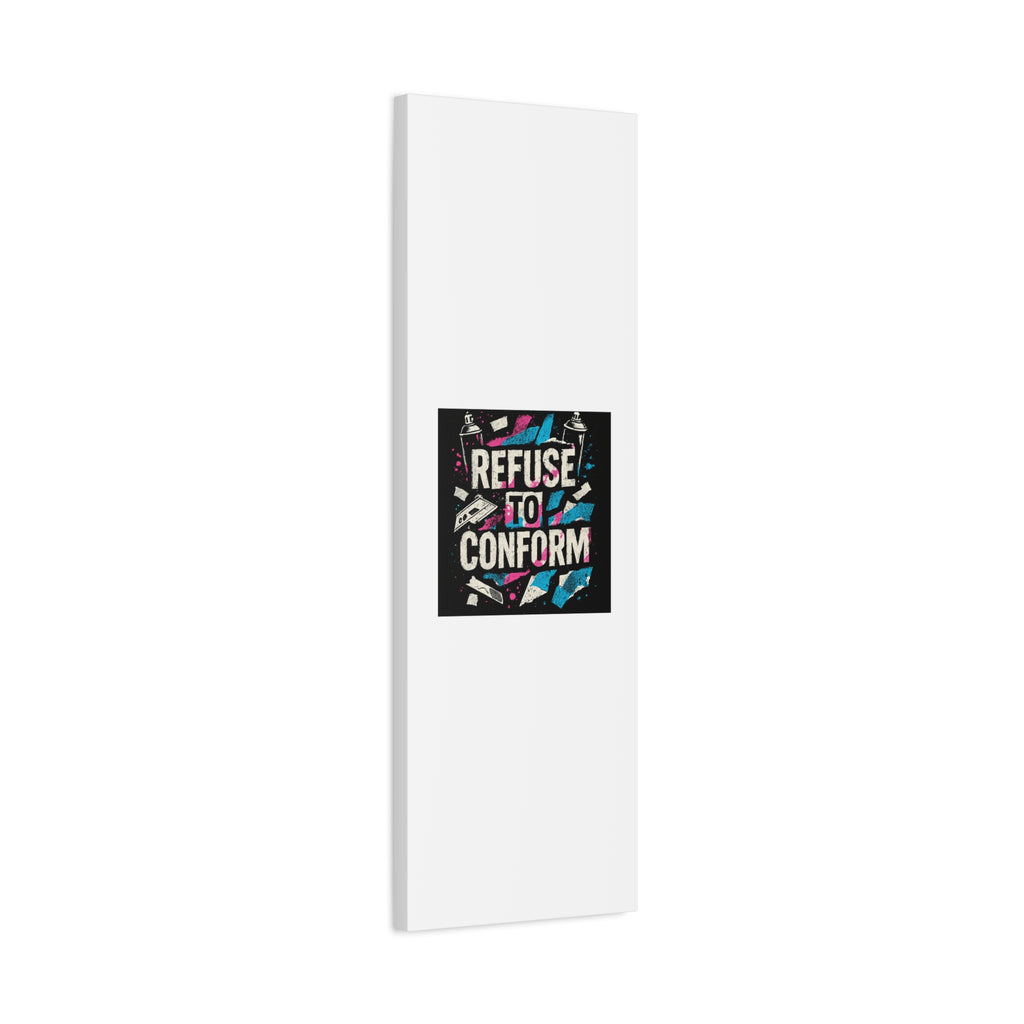 Refuse to Conform Canvas Wall Art — Urban Graffiti Motivational Print