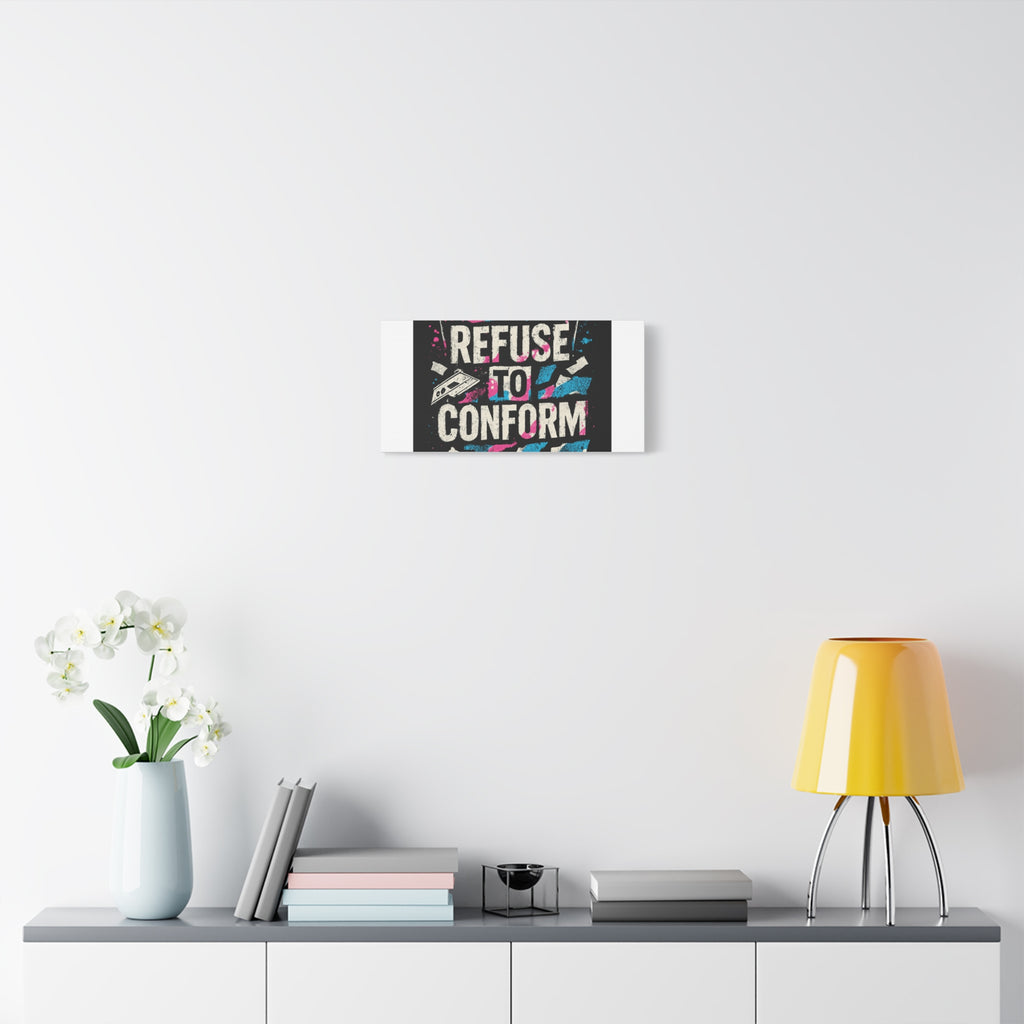 Refuse to Conform Canvas Wall Art — Urban Graffiti Motivational Print