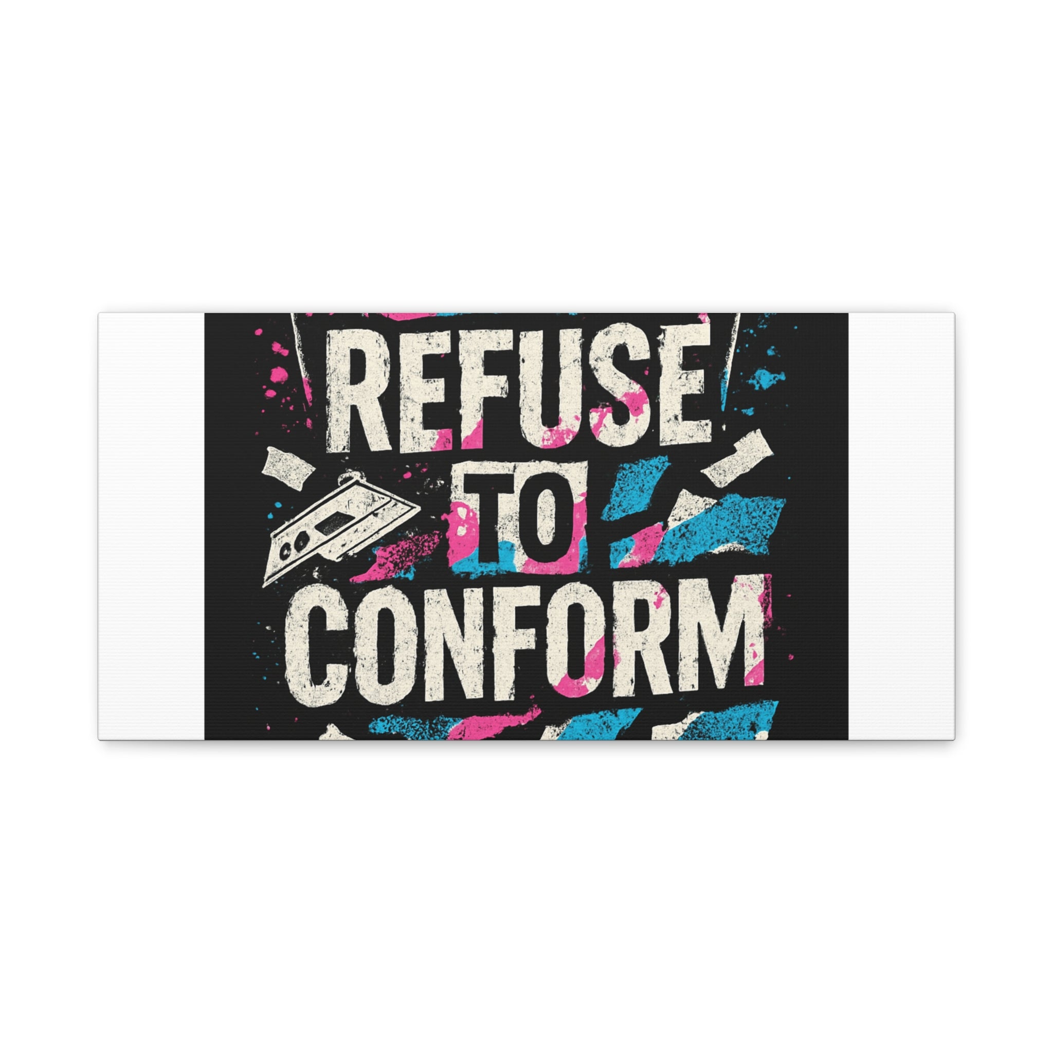 Refuse to Conform Canvas Wall Art — Urban Graffiti Motivational Print