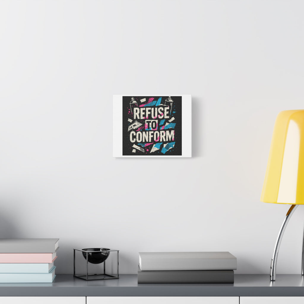 Refuse to Conform Canvas Wall Art — Urban Graffiti Motivational Print