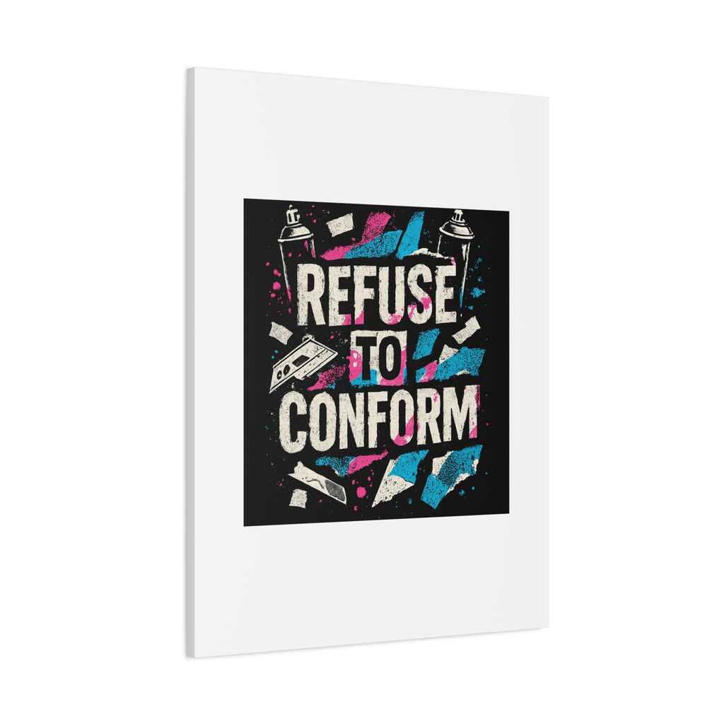 Refuse to Conform Canvas Wall Art — Urban Graffiti Motivational Print