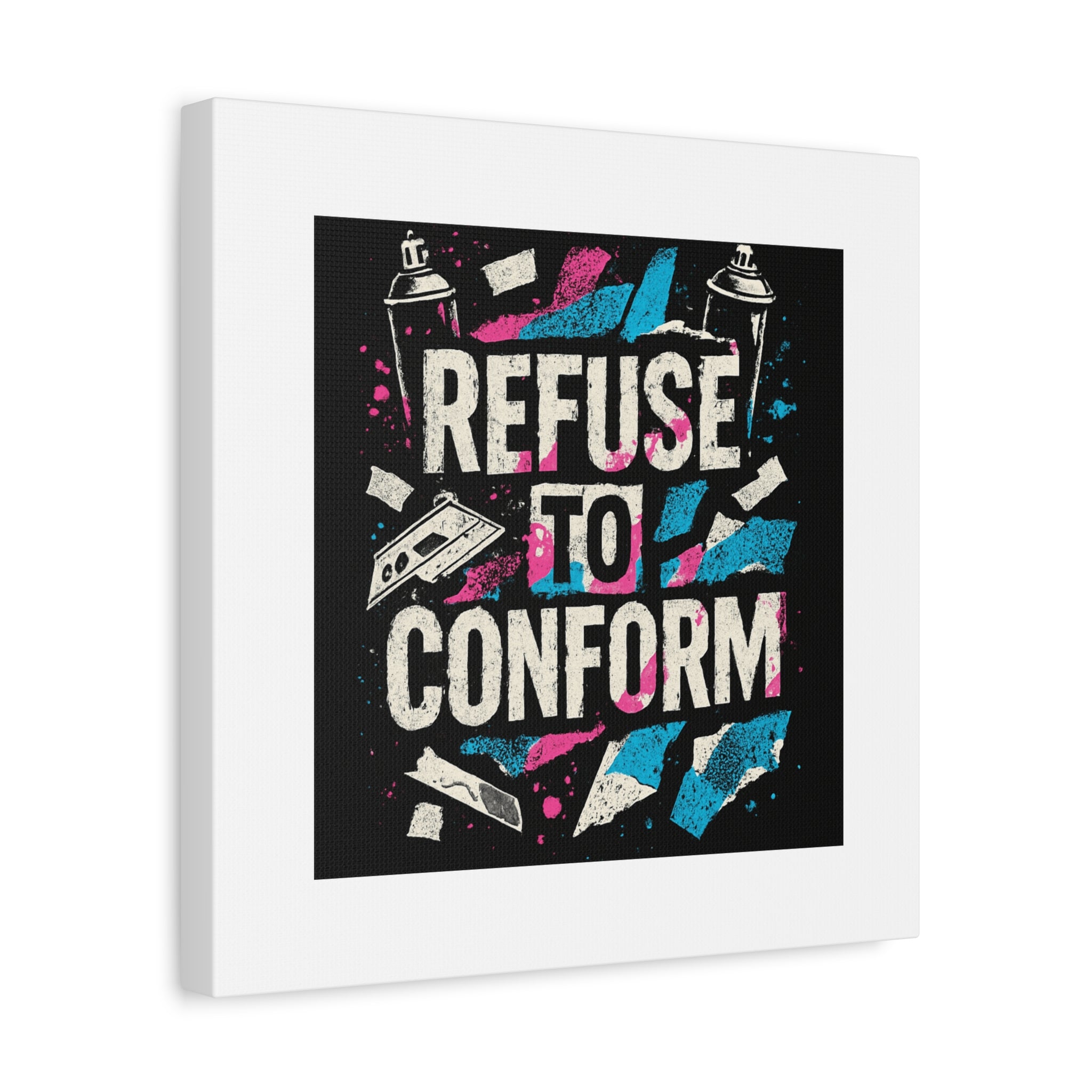 Refuse to Conform Canvas Wall Art — Urban Graffiti Motivational Print