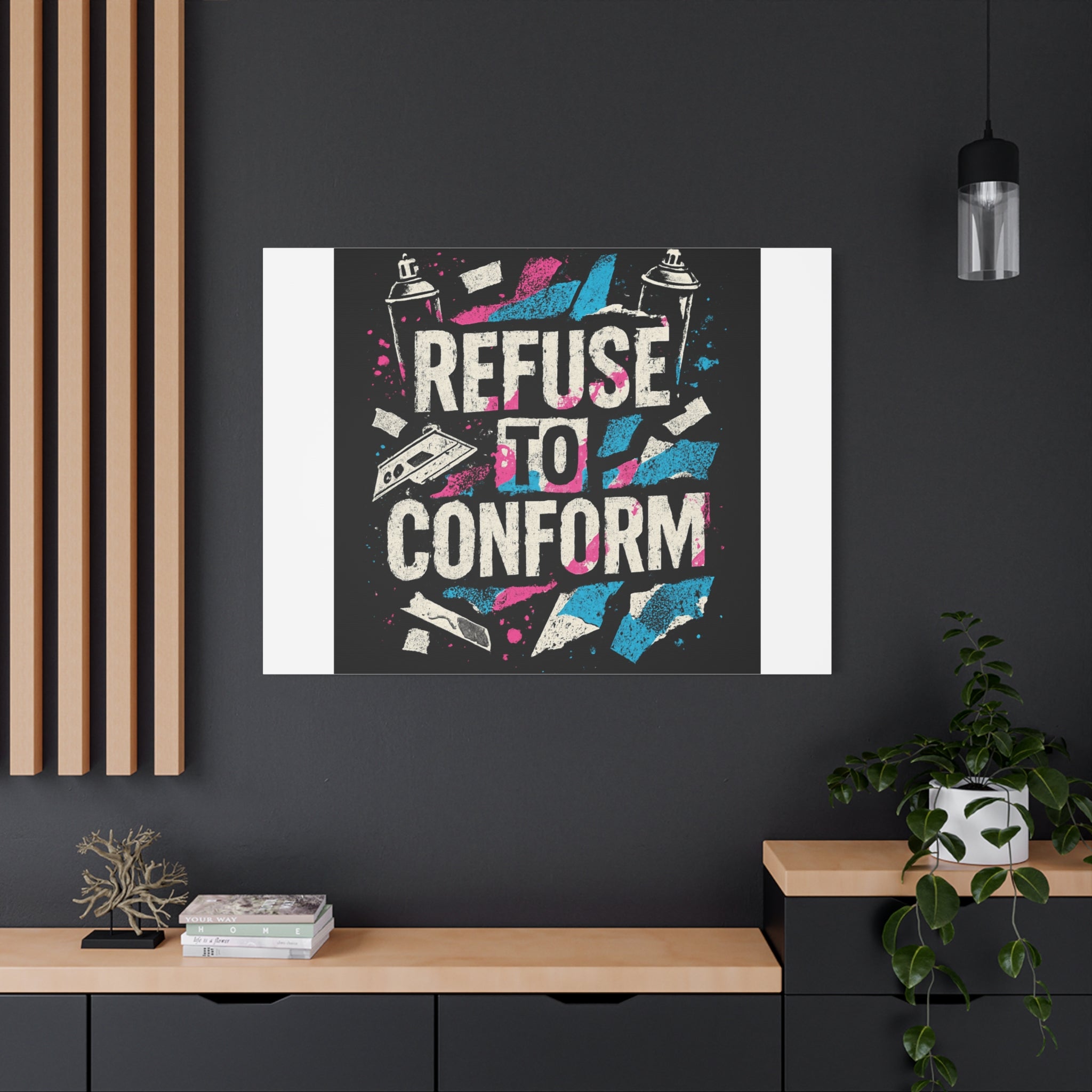 Refuse to Conform Canvas Wall Art — Urban Graffiti Motivational Print