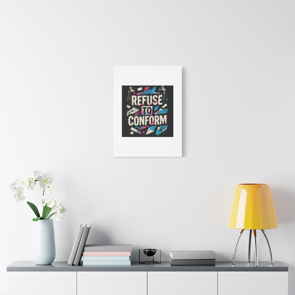 Refuse to Conform Canvas Wall Art — Urban Graffiti Motivational Print