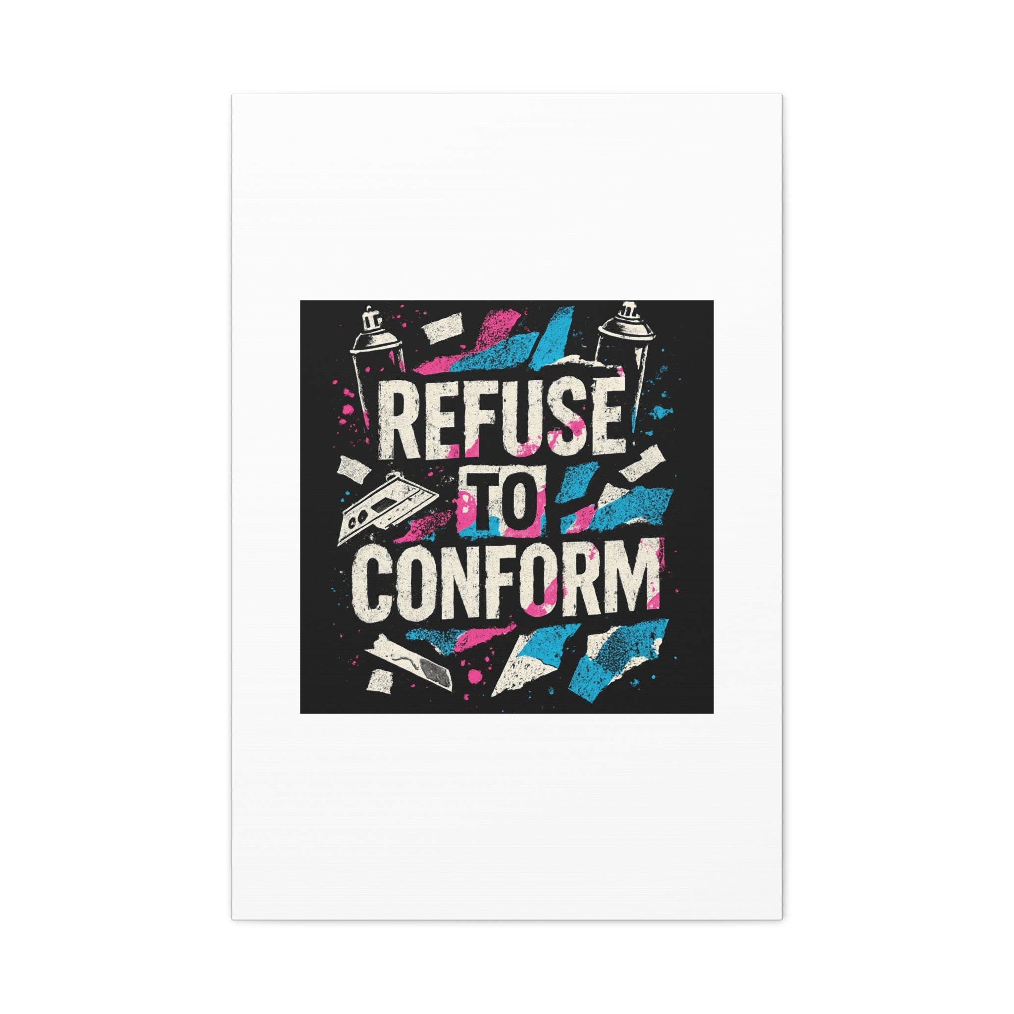 Refuse to Conform Canvas Wall Art — Urban Graffiti Motivational Print