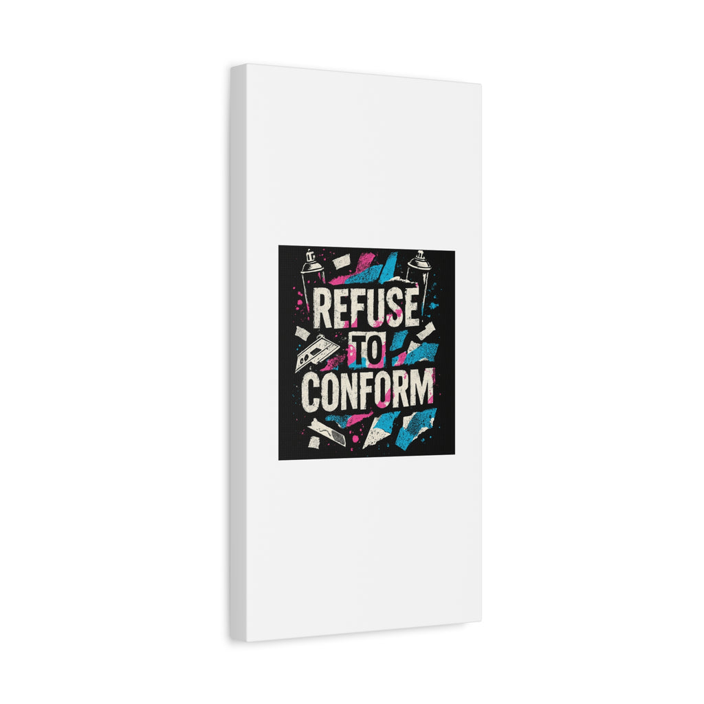 Refuse to Conform Canvas Wall Art — Urban Graffiti Motivational Print