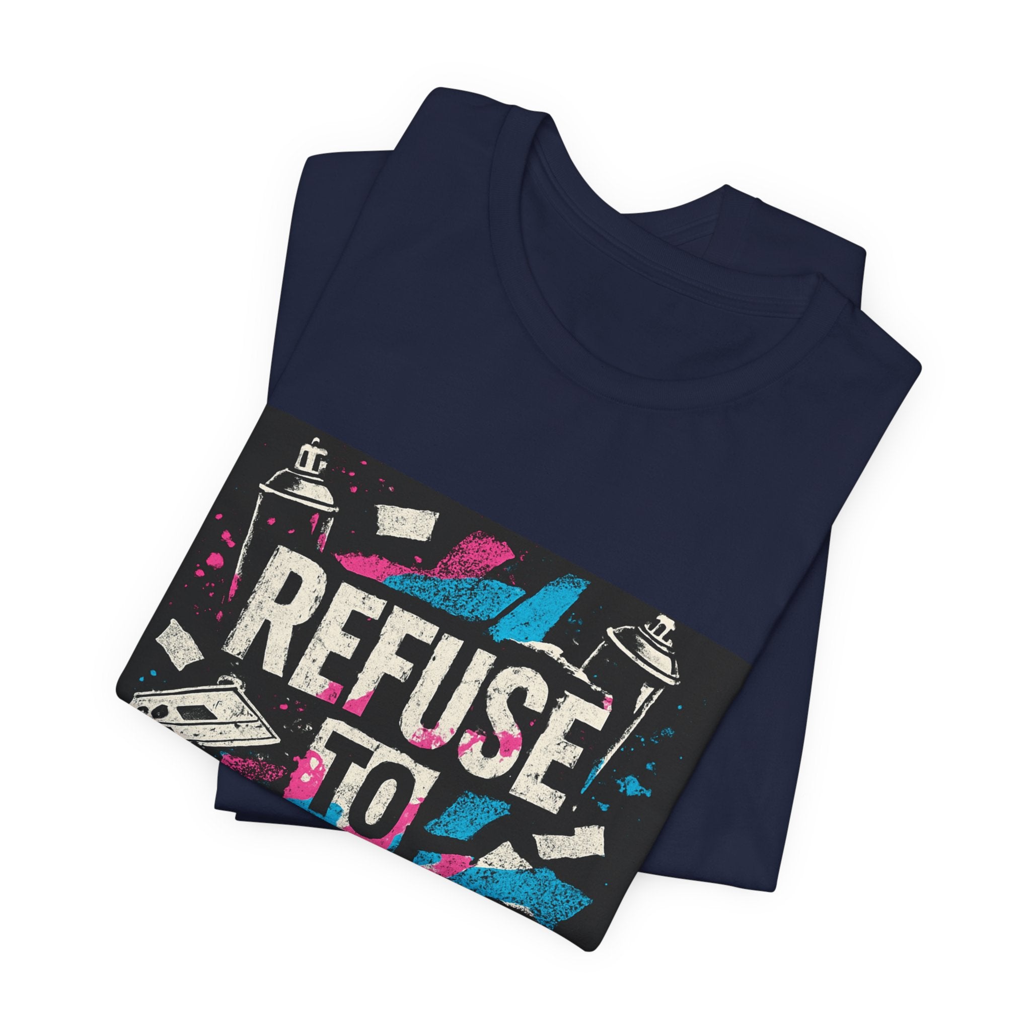 Refuse to Conform Tee — Bold Street Art Graphic T-Shirt