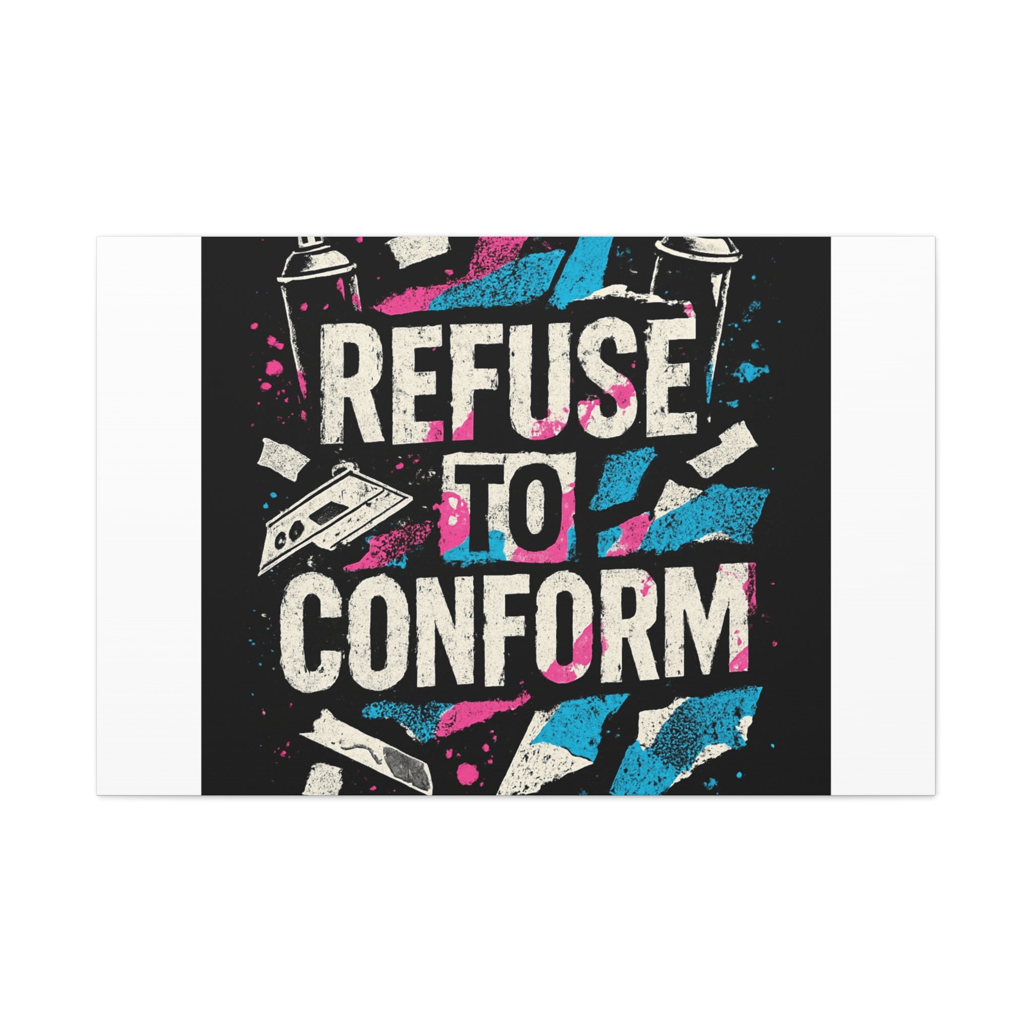 Refuse to Conform Canvas Wall Art — Urban Graffiti Motivational Print
