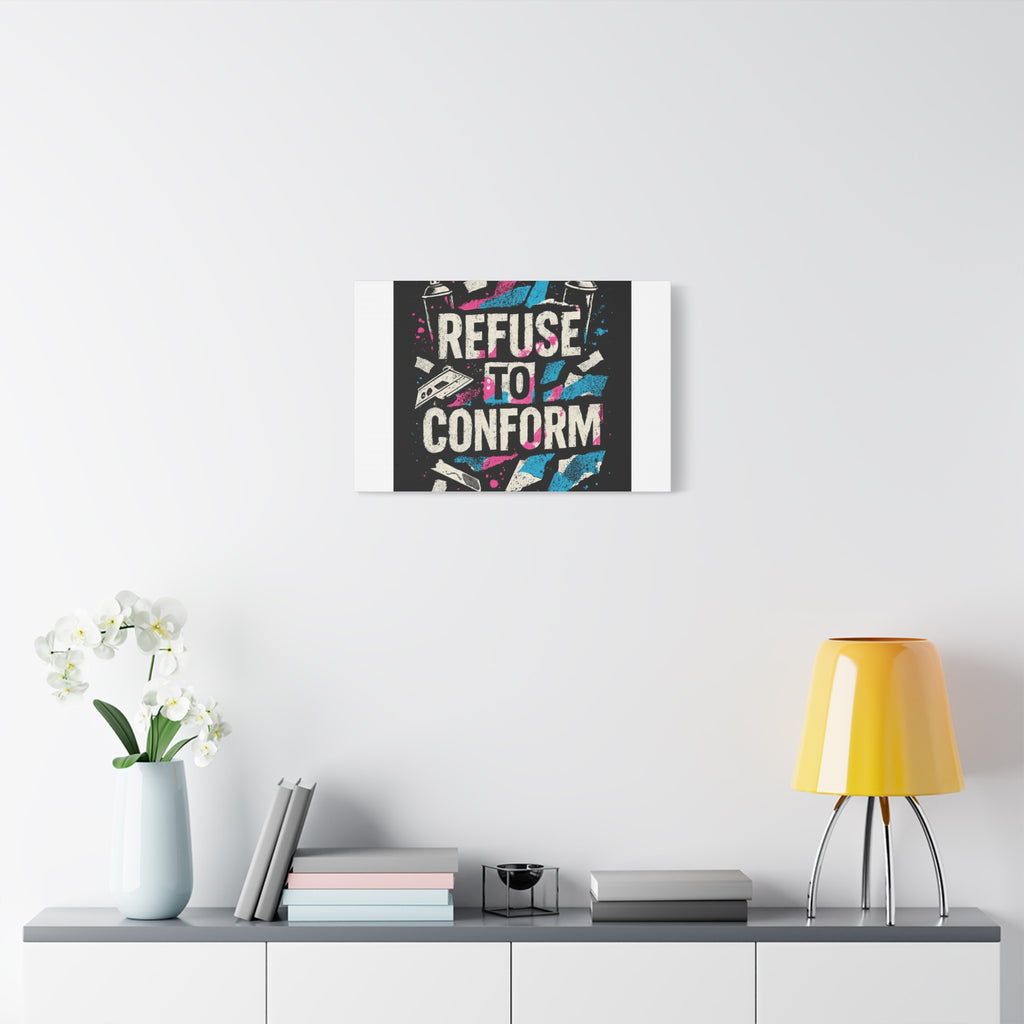 Refuse to Conform Canvas Wall Art — Urban Graffiti Motivational Print