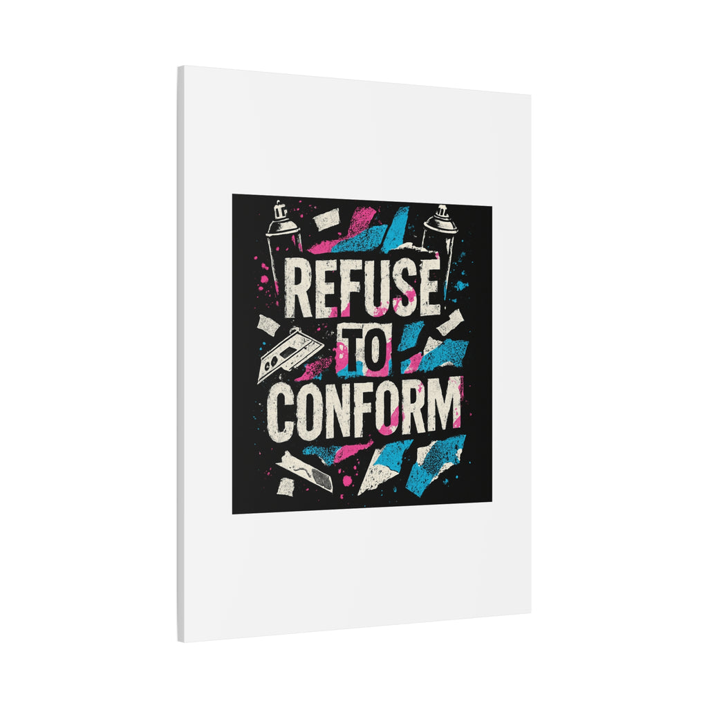 Refuse to Conform Canvas Wall Art — Urban Graffiti Motivational Print