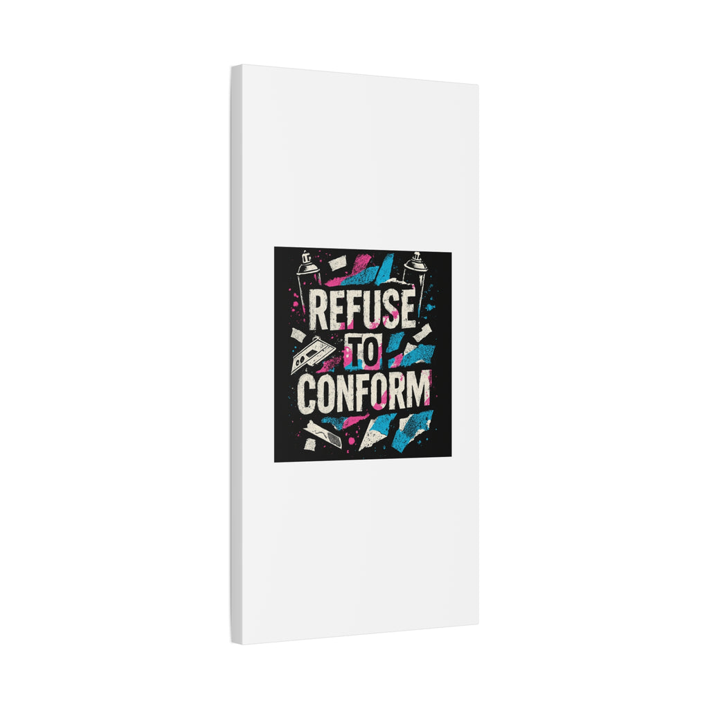 Refuse to Conform Canvas Wall Art — Urban Graffiti Motivational Print