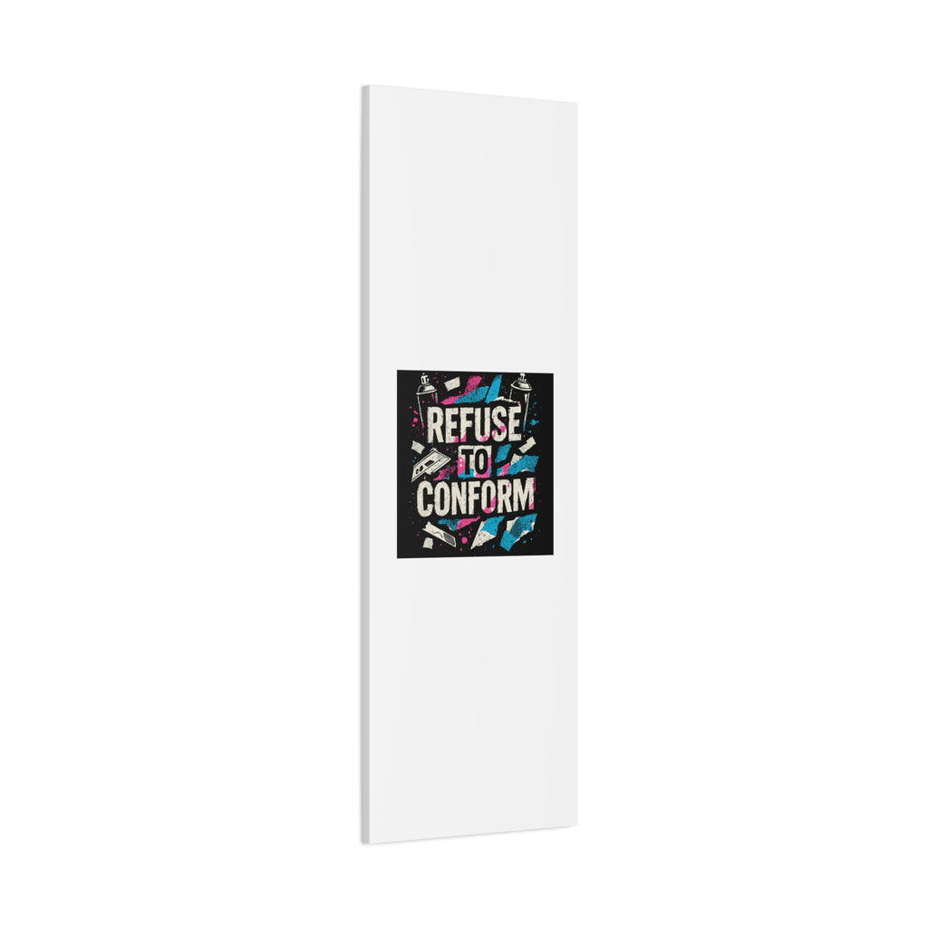 Refuse to Conform Canvas Wall Art — Urban Graffiti Motivational Print