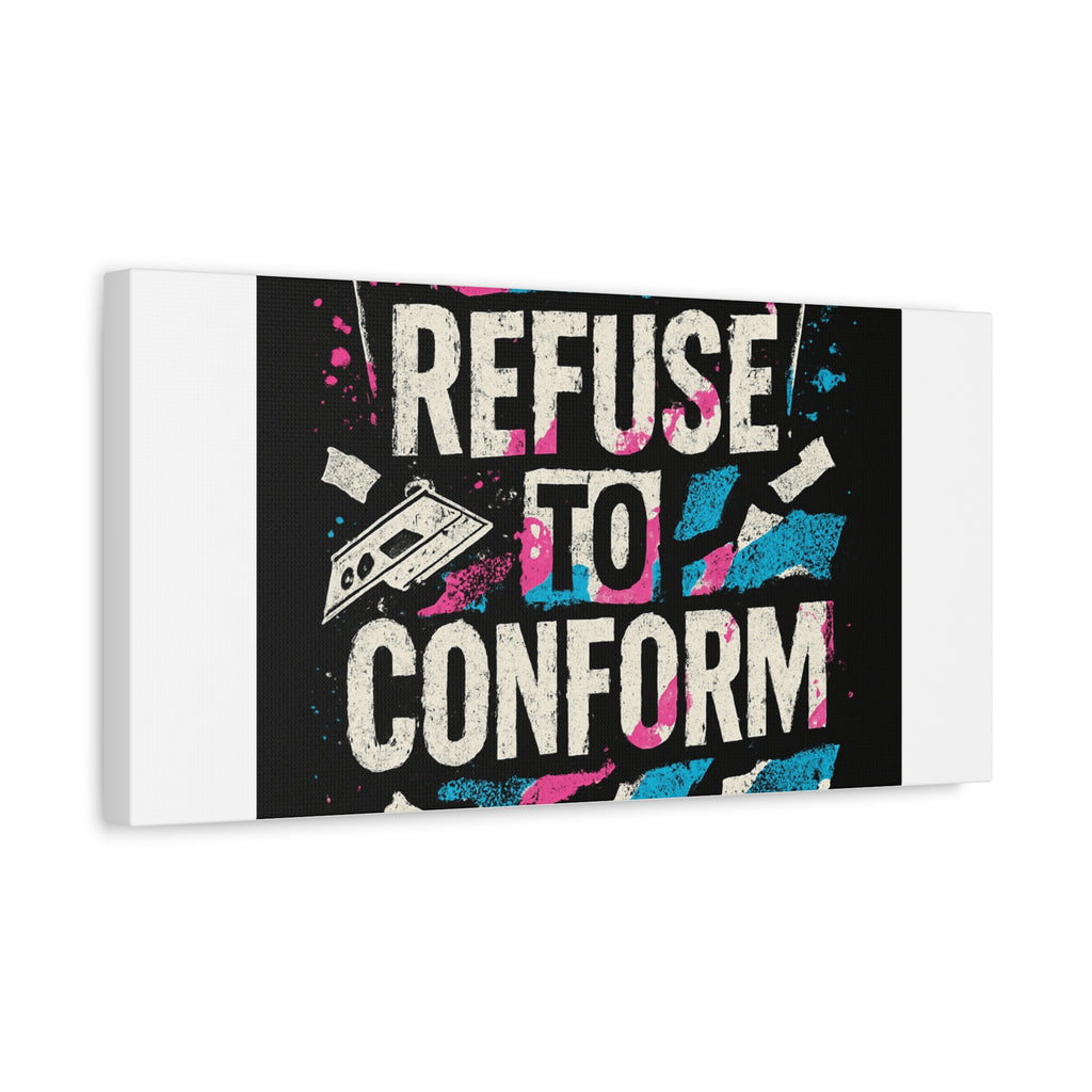 Refuse to Conform Canvas Wall Art — Urban Graffiti Motivational Print