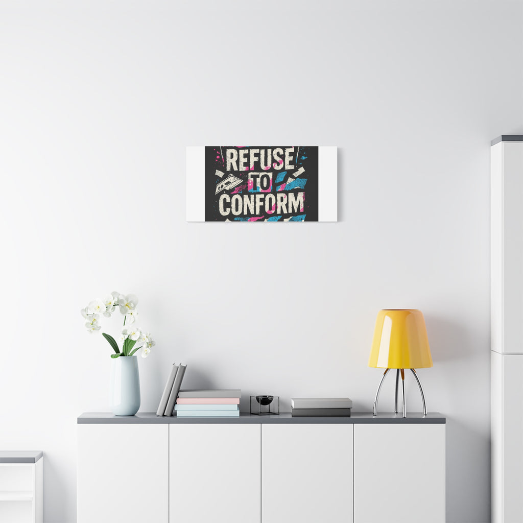 Refuse to Conform Canvas Wall Art — Urban Graffiti Motivational Print