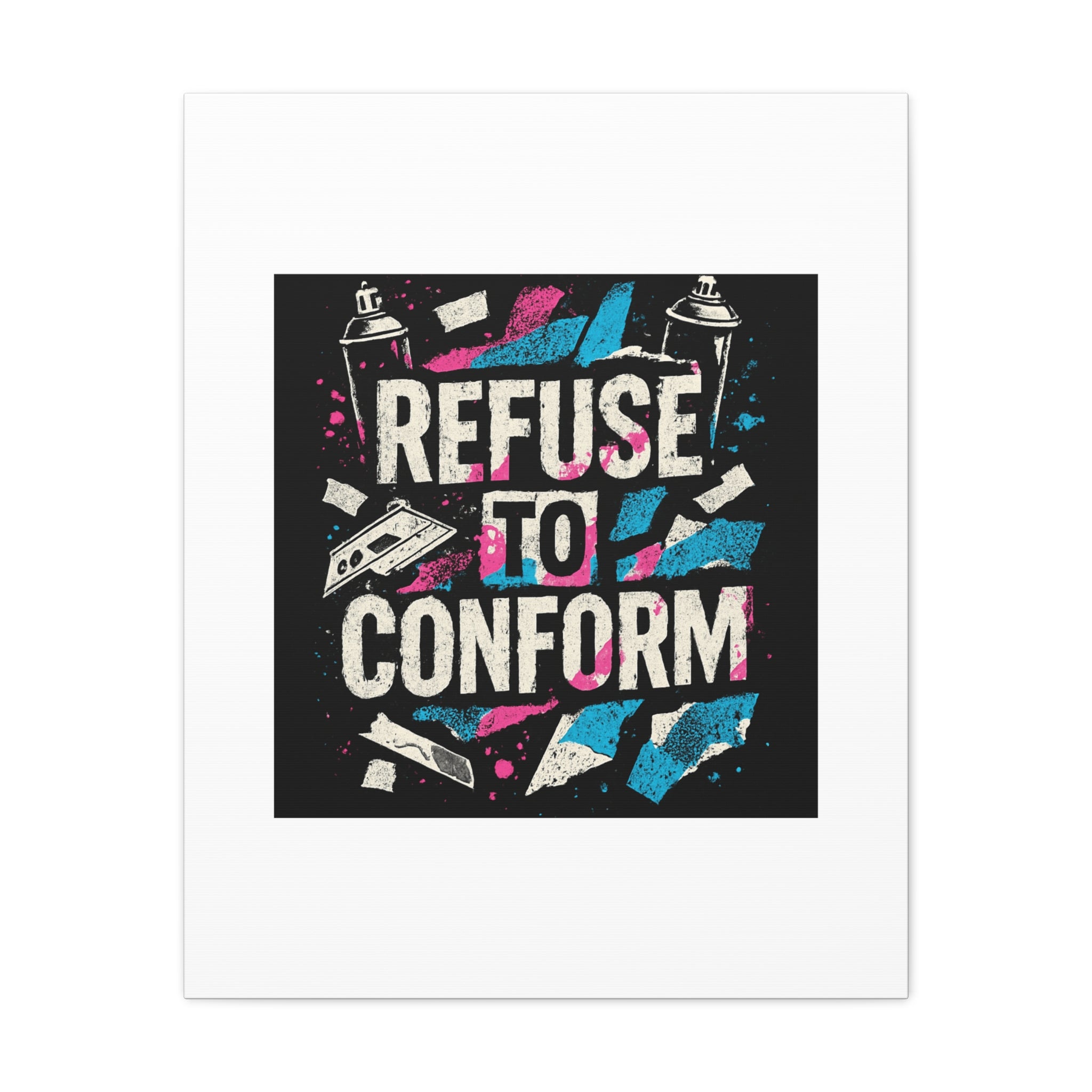Refuse to Conform Canvas Wall Art — Urban Graffiti Motivational Print