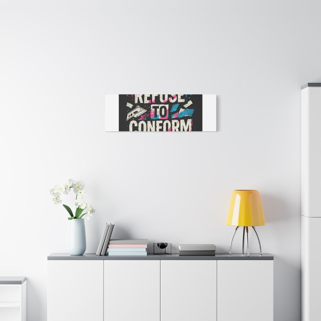 Refuse to Conform Canvas Wall Art — Urban Graffiti Motivational Print