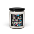 Refuse to Conform Scented Soy Candle — 9oz Inspirational Gift