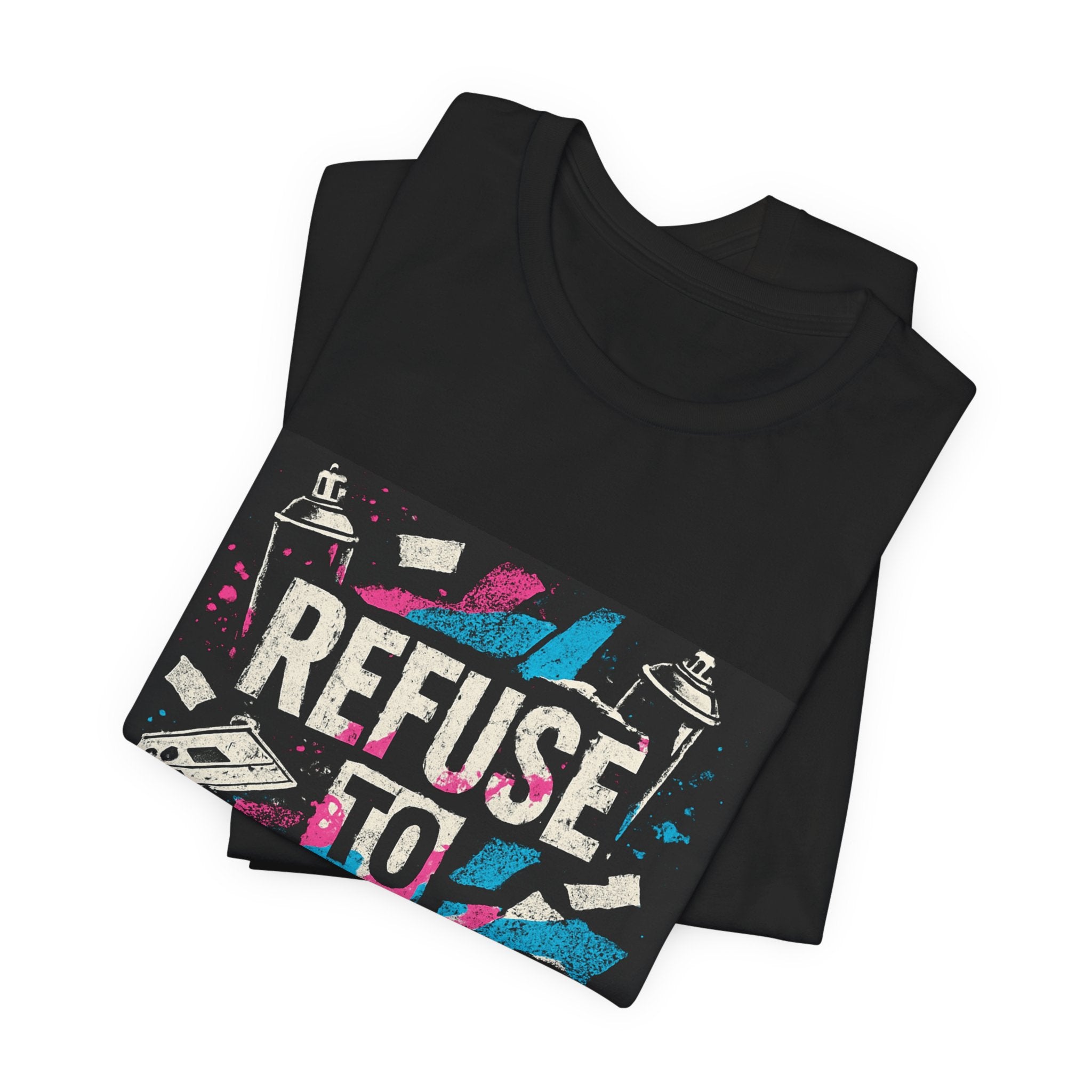 Refuse to Conform Tee — Bold Street Art Graphic T-Shirt
