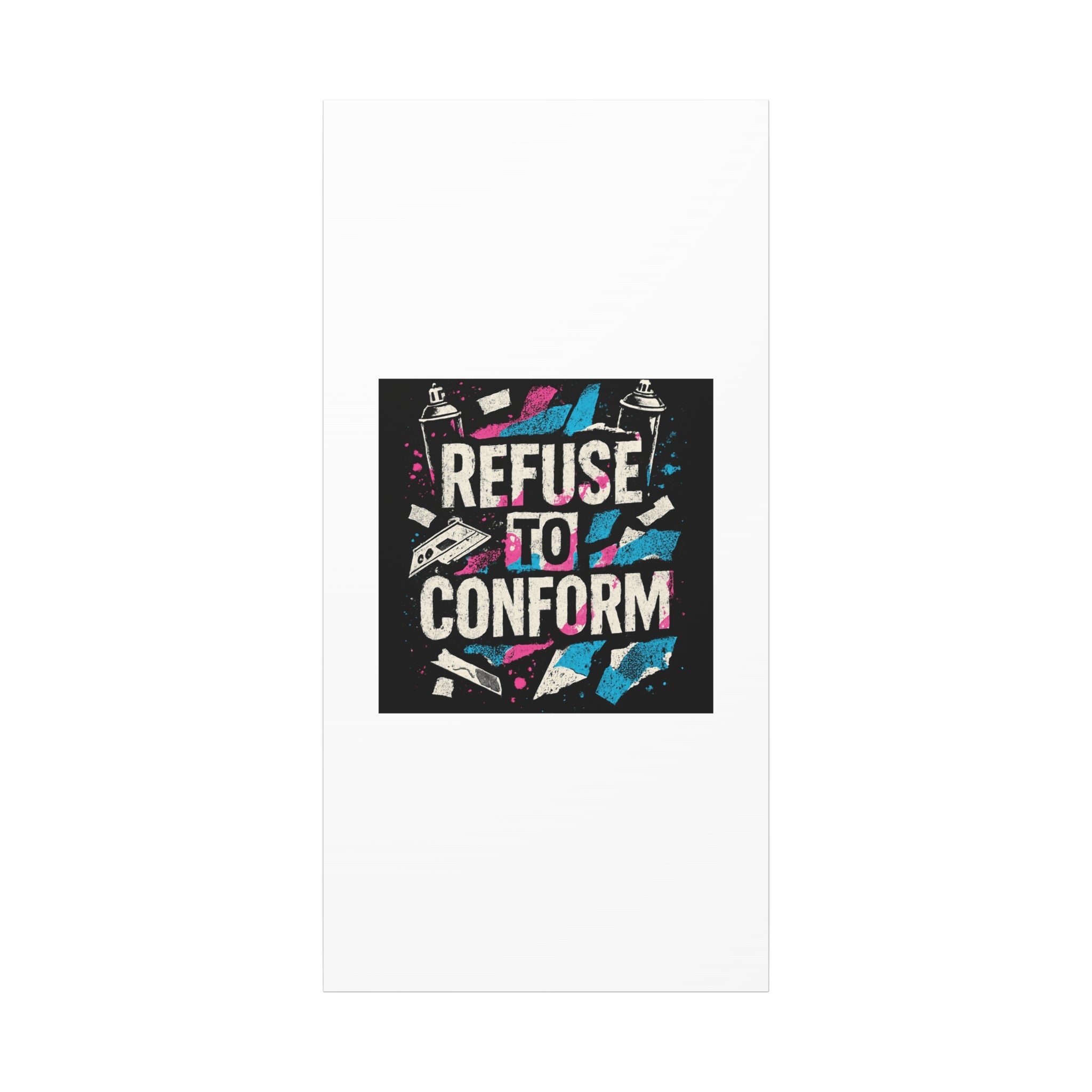 Refuse to Conform Canvas Wall Art — Urban Graffiti Motivational Print