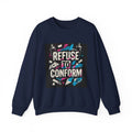 Refuse to Conform Graphic Sweatshirt — Bold Retro Protest Crewneck