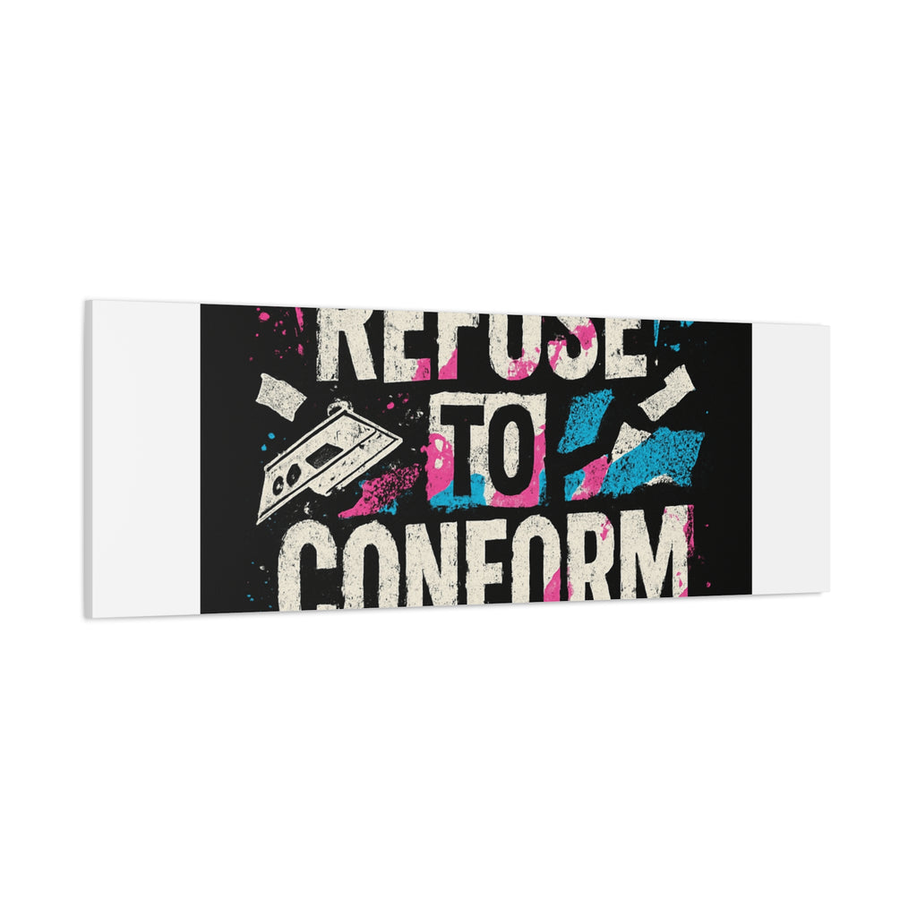 Refuse to Conform Canvas Wall Art — Urban Graffiti Motivational Print