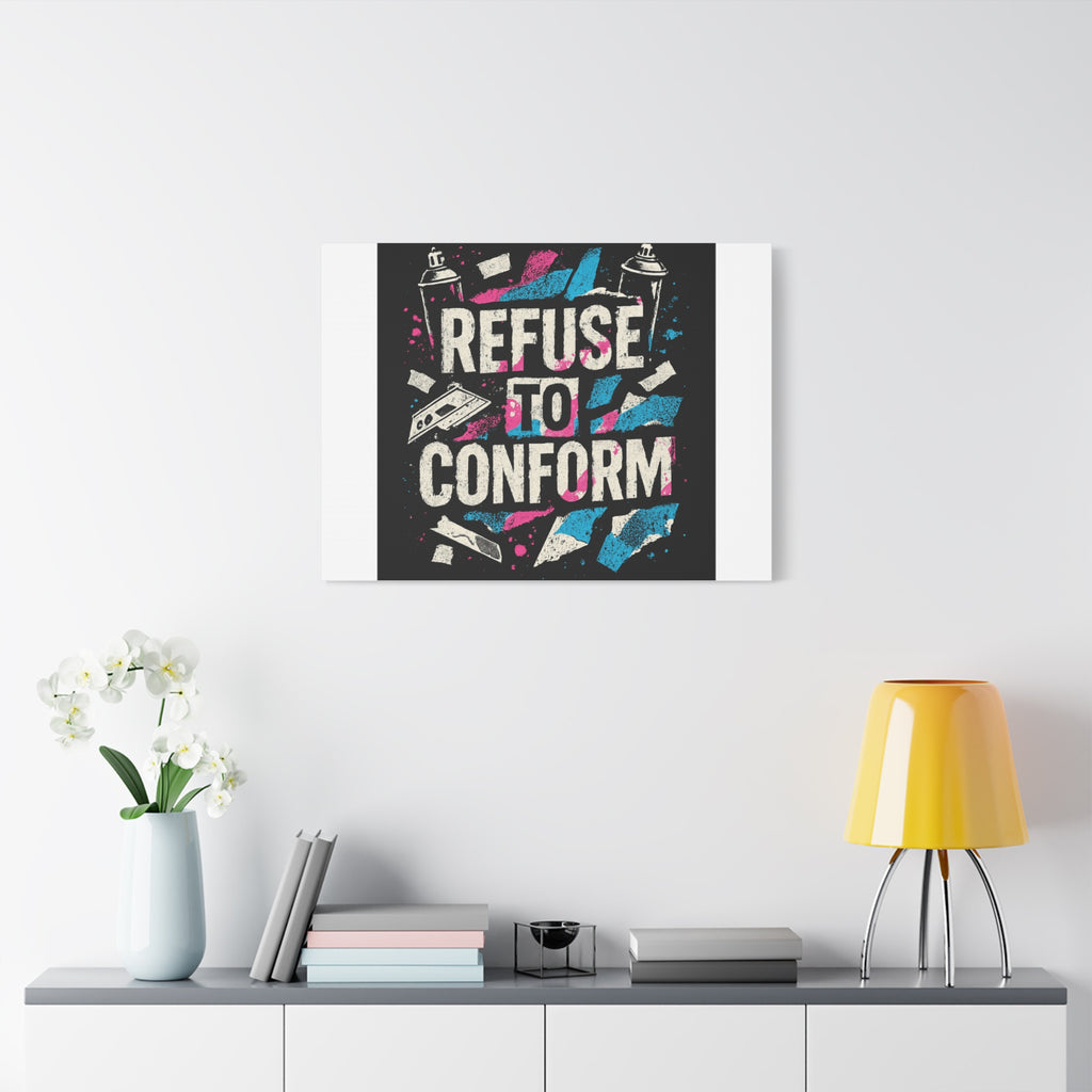 Refuse to Conform Canvas Wall Art — Urban Graffiti Motivational Print