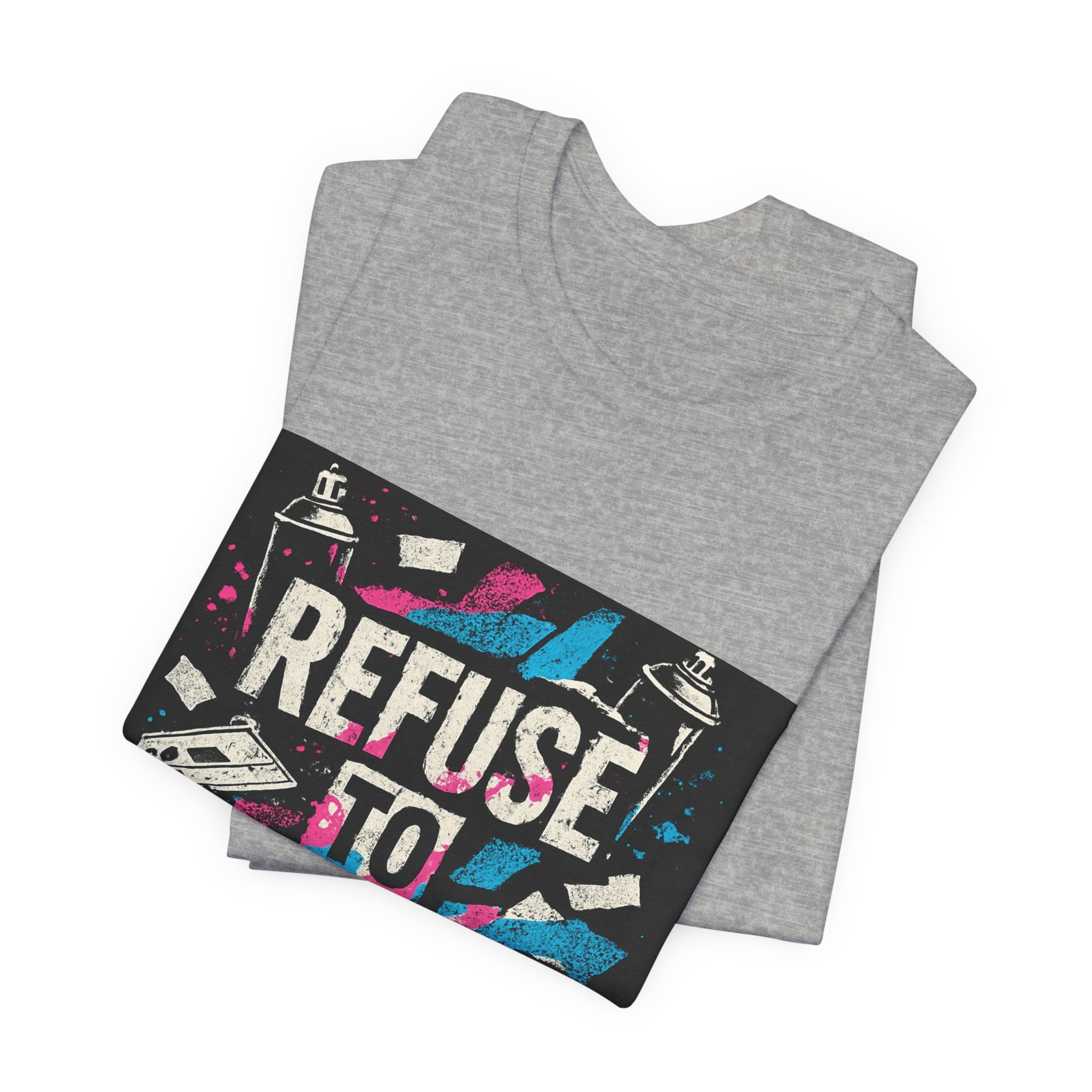Refuse to Conform Tee — Bold Street Art Graphic T-Shirt