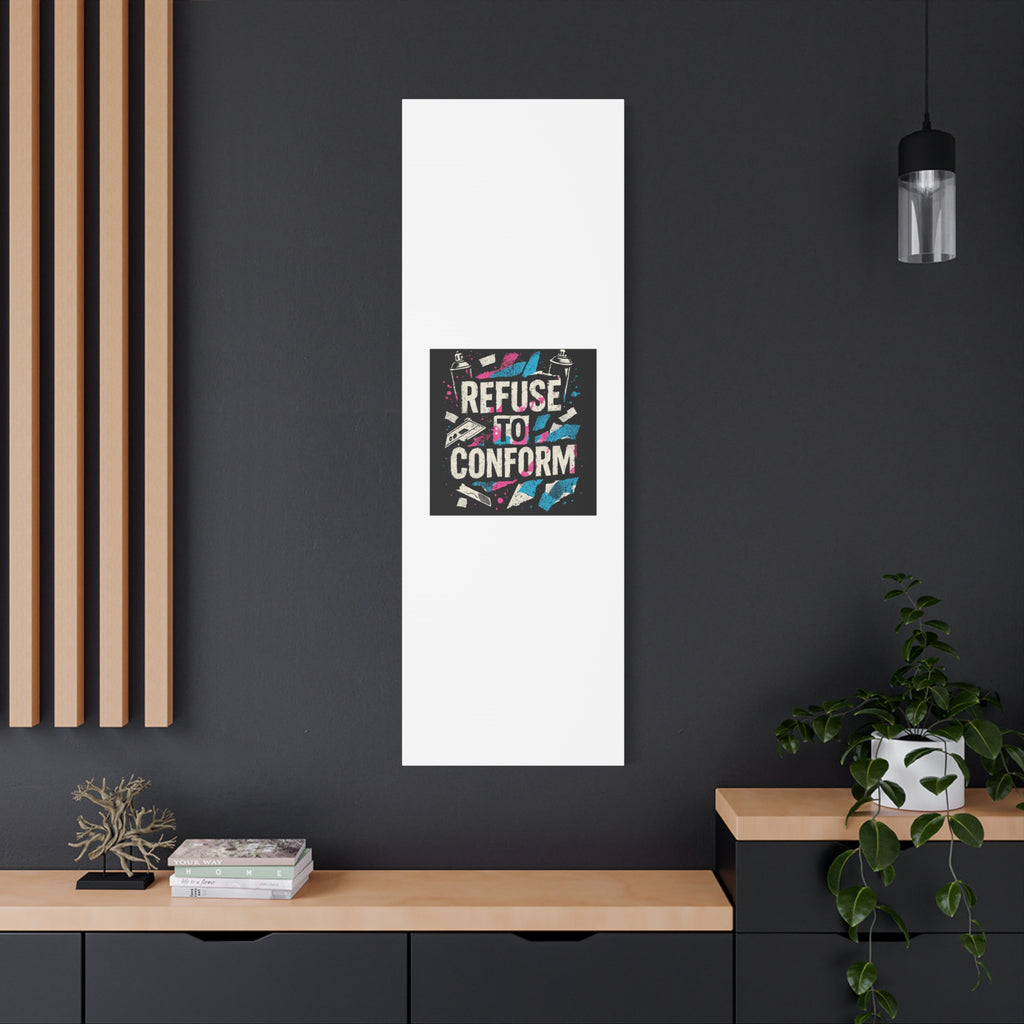 Refuse to Conform Canvas Wall Art — Urban Graffiti Motivational Print