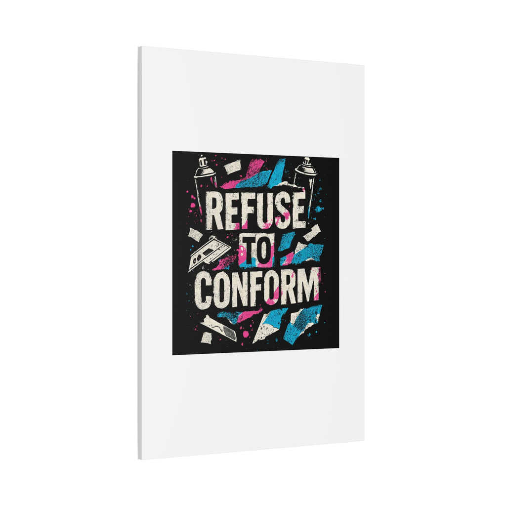 Refuse to Conform Canvas Wall Art — Urban Graffiti Motivational Print
