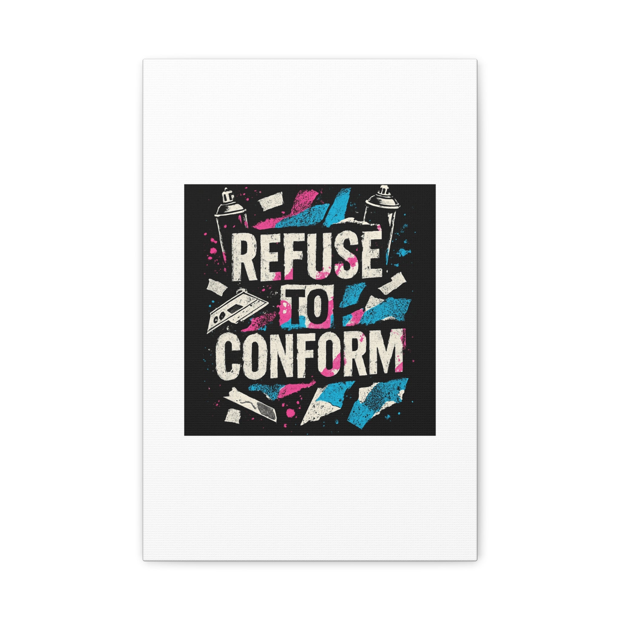 Refuse to Conform Canvas Wall Art — Urban Graffiti Motivational Print