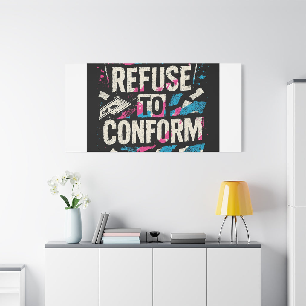 Refuse to Conform Canvas Wall Art — Urban Graffiti Motivational Print