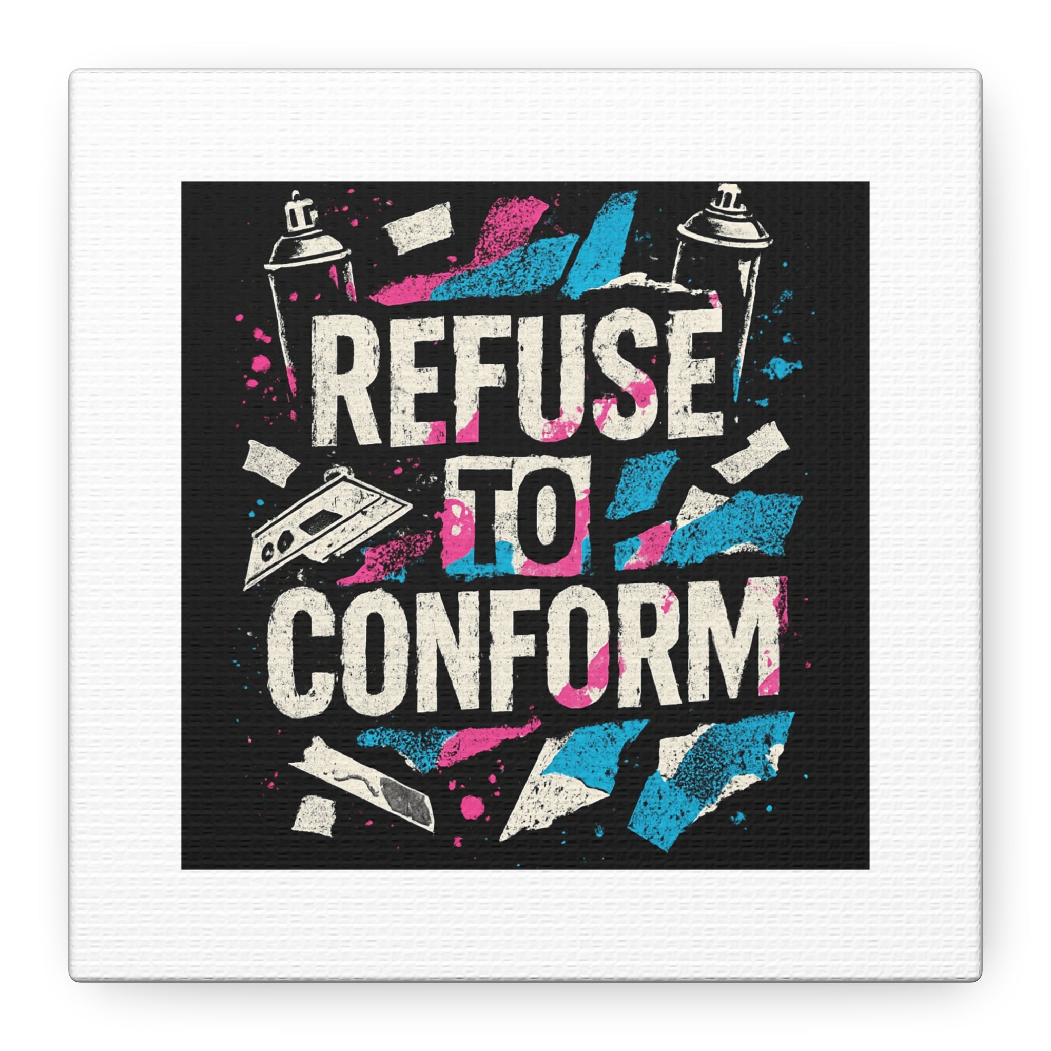 Refuse to Conform Canvas Wall Art — Urban Graffiti Motivational Print