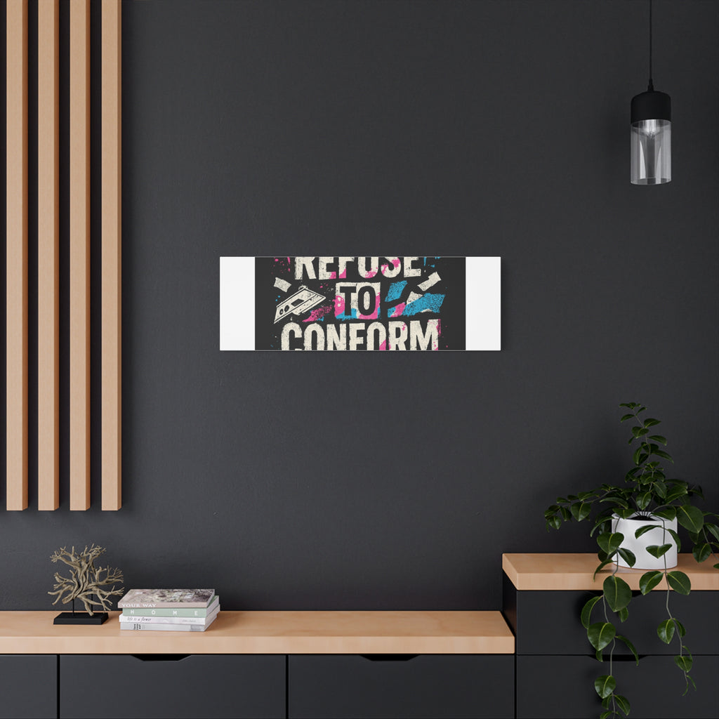 Refuse to Conform Canvas Wall Art — Urban Graffiti Motivational Print