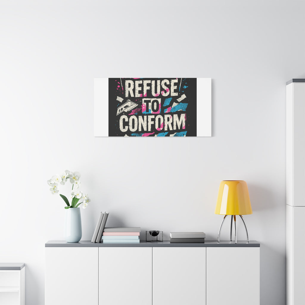Refuse to Conform Canvas Wall Art — Urban Graffiti Motivational Print