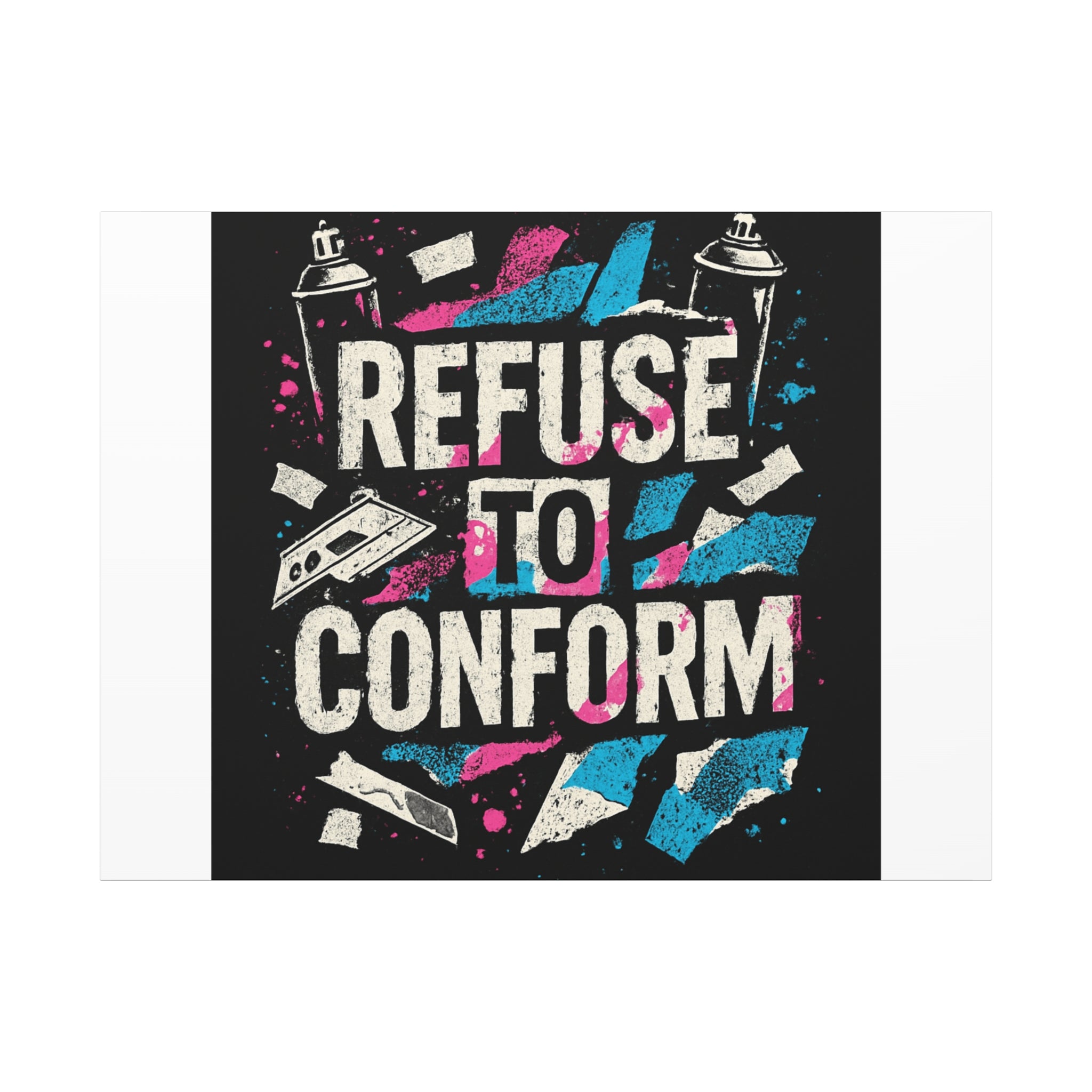 Refuse to Conform Canvas Wall Art — Urban Graffiti Motivational Print